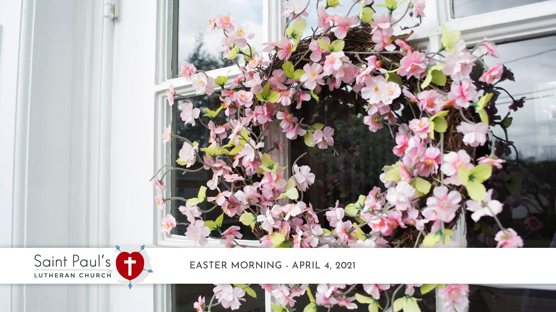 Easter Morning Service – April 4, 2021