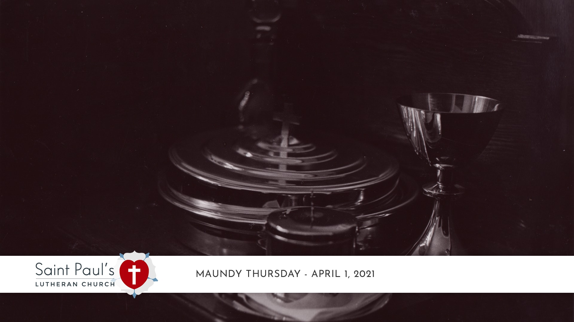Maundy Thursday – April 1, 2021